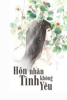 Hôn Nhân Không Tình Yêu