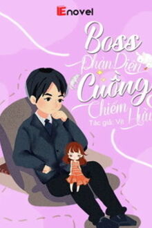 Boss Phản Diện Cuồng Chiếm Hữu